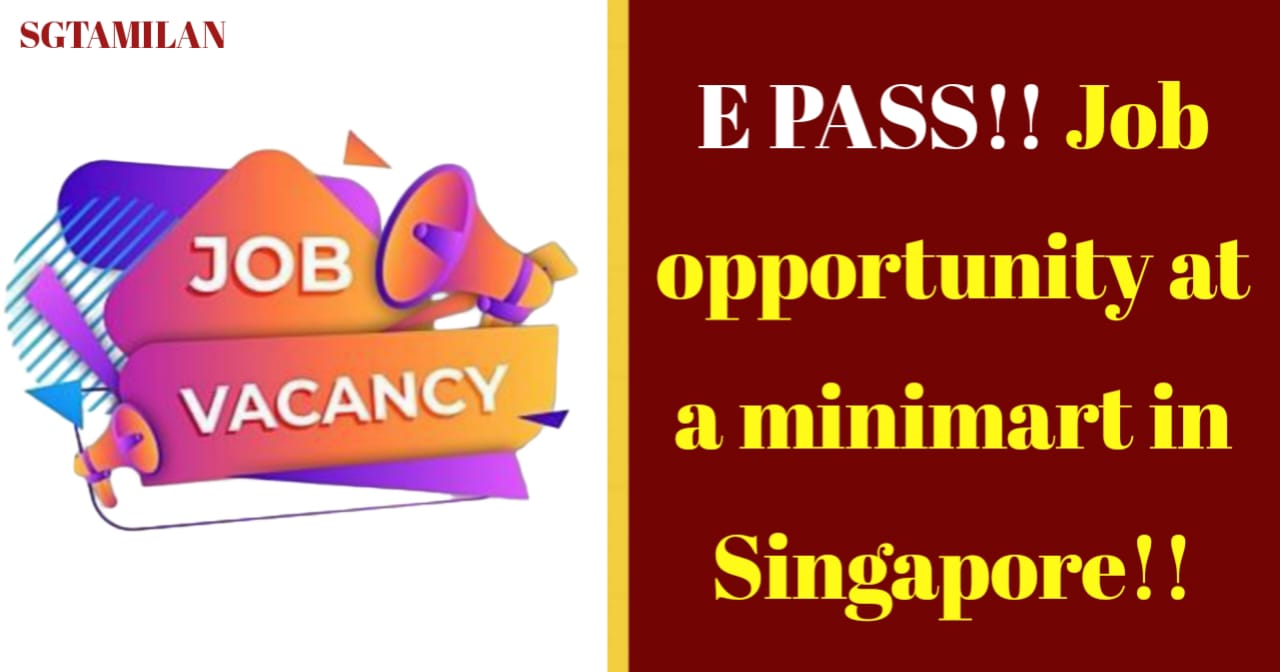 E PASS!! Job opportunity at a minimart in Singapore!!
