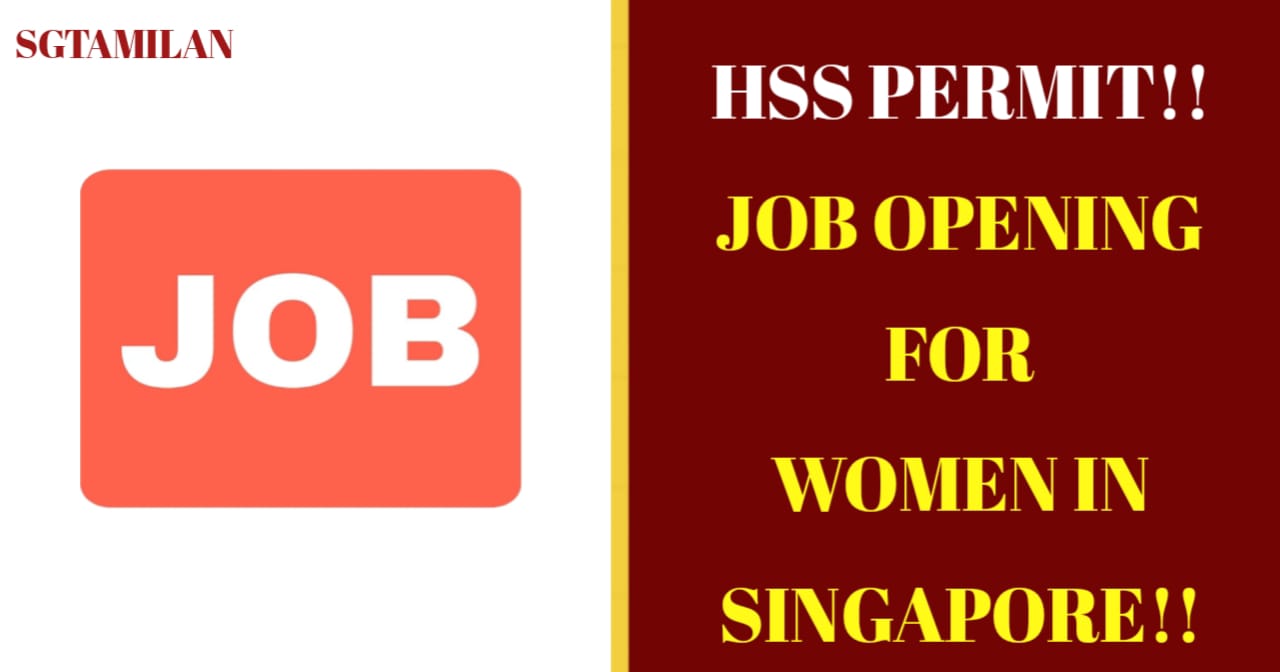 HSS PERMIT!! JOB OPENING FOR WOMEN IN SINGAPORE!!