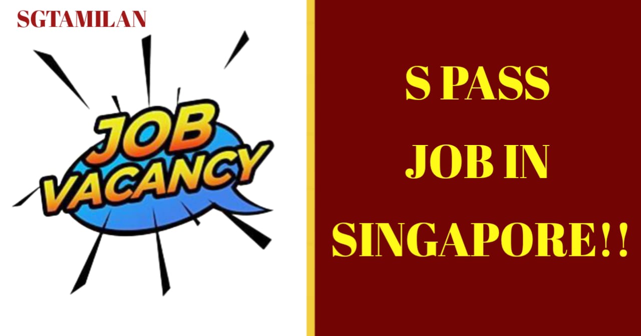 S PASS JOB IN SINGAPORE!!
