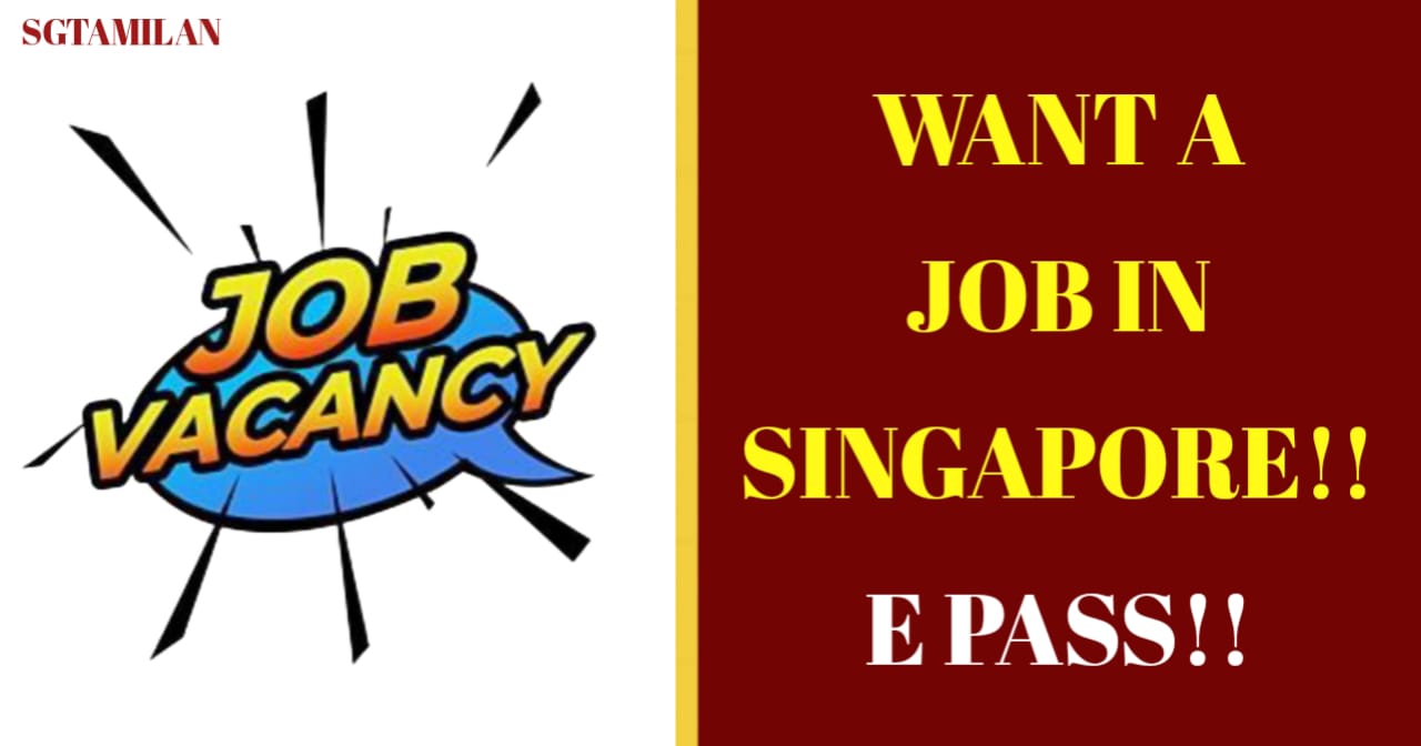 WANT A JOB IN SINGAPORE?? E PASS!!